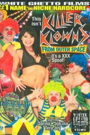 Esto no es… Killer Klowns From Outer Space… ¡Es un XXX Spoof!
