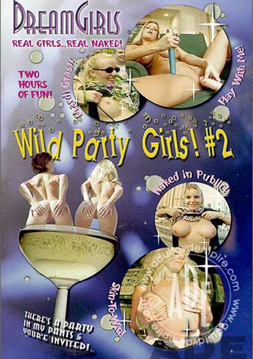 Dream Girls: Wild Party Girls 2
