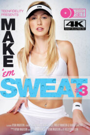 Make ‘Em Sweat 3