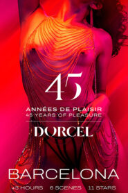 Dorcel – 45 años de placer – Barcelona