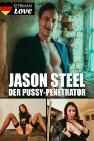 Jason Steel – Der Pusy Penetrator